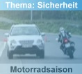 Thema Sicherheit: Motorradsaison beginnt